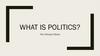 What is politics? lecture 2