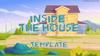 Inside the House. Template
