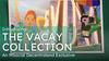 The vacay collection