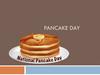Pancake day