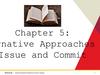 Alternative Approaches Issue and Commit. Chapter 5