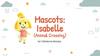 Mascots: Isabelle (Animal Crossing)