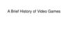 A Brief History of Video Games