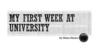 My first week at university