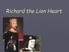 Richard the Lion Heart