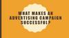 What makes an advertising campaign successful?