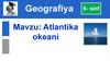 Geogra ya Mavzu: Atlantika okeani