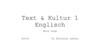 Text & Kultur 1 Englisch Mock exam