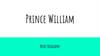 Prince William. Mini biography