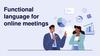 Functional language for online meetings