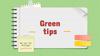 Green tips
