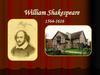 William Shakespeare. 1564-1616