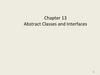 Abstract Classes and Interfaces  (chapter 13)