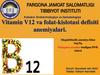 Vitamin V12 va folat-kislotasi defisiti anemiyalari