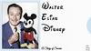 Walter Elias Disney. A Story of Success