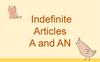 Indefinite Articles A and AN