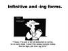 Infinitive and -ing forms
