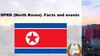 DPRK (North Korea). Facts and events