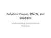 Pollution: Causes, Effects, and Solutions. Understanding Environmental Pollution