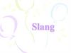 Slang. Varieties of British slang
