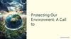 Protecting Our. Environment: A Call to