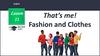 English. Lesson 11. That’s me! Fashion and Clothes