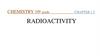 Radioactivity. Atoms which are prone to decay