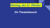 Ein Theaterbesuch