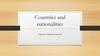 Countries and nationalities Страны и национальности