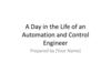 A Day in the Life of an Automation and Control Engineer