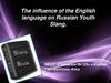 The influence of the English language on Russian Youth Slang