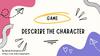 Game "Describe the character"
