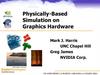 Physically-Based Simulation on Graphics Hardware