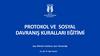 Protokol ve sosyal davraniş kurallari eği̇ti̇mi̇