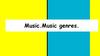 Music. Music genres