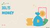 Ielts money