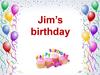 Jim’s birthday