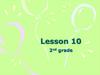 2nd grade. Lesson 10