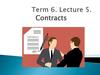 Lecture 5. Term 6. Contracts