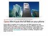 Opera Mini 4 enables you to take your full Web