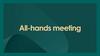 All-hands meeting