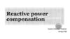 Reactive power compensation