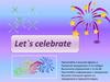 Let`s celebrate