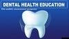 Dental health education