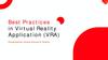 Best Practices in Virtual Reality Application (VRA)