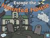 Escape the Haunted House
