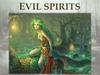 Evil spirits