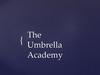 The Umbrella Academy