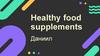 Healthy food supplements