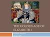 The Golden Age of Elizabeth I